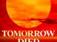 Cover Image of the novel Tomorrow Died Yesterday